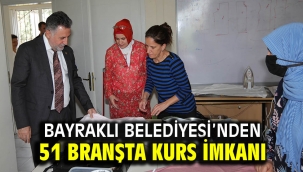 Bayraklı Belediyesinden 51 branşta kurs imkanı