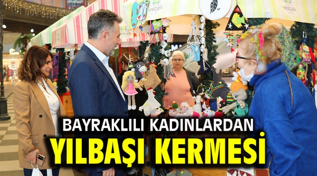 Bayraklılı kadınlardan yılbaşı kermesi