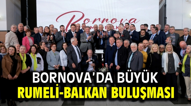 Bornova'da büyük Rumeli-Balkan buluşması