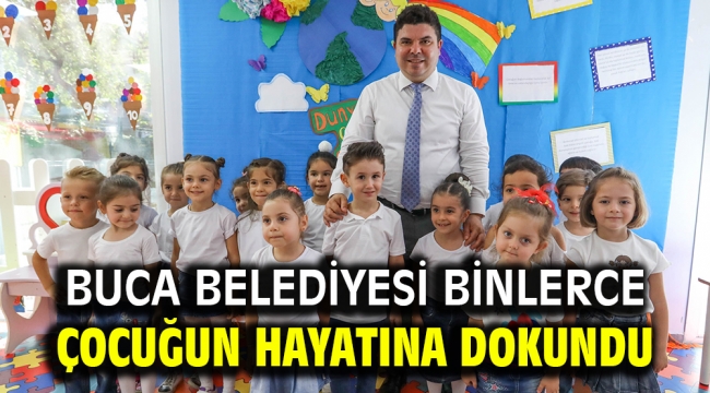 Buca Belediyesi binlerce çocuğun hayatına dokundu