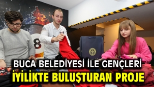 Buca Belediyesi ile gençleri iyilikte buluşturan proje
