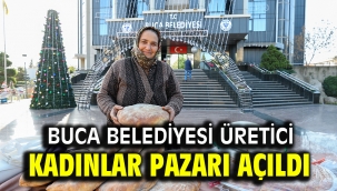 Buca Belediyesi Üretici Kadınlar Pazarı açıldı