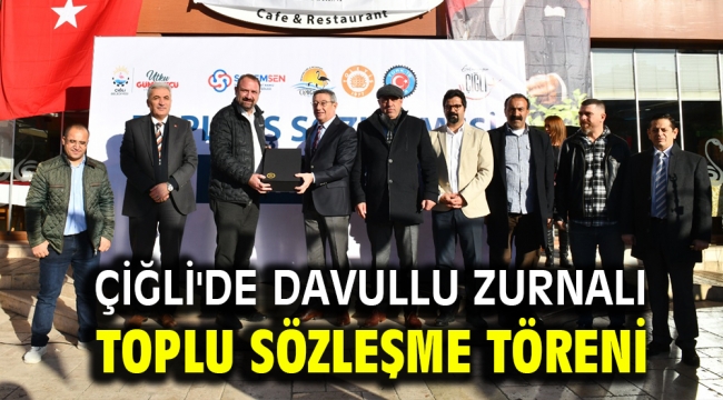 Çiğli'de Davullu Zurnalı Toplu Sözleşme Töreni