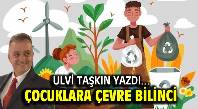 Çocuklara Çevre Bilinci