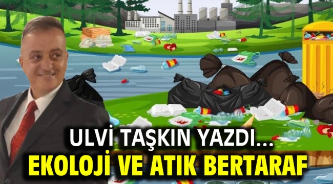 Ekoloji ve Atık Bertaraf