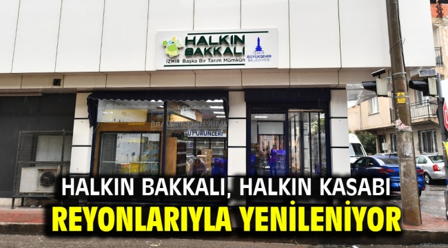 Halkın Bakkalı, Halkın Kasabı reyonlarıyla yenileniyor