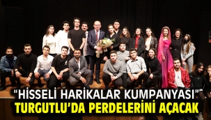 "Hisseli Harikalar Kumpanyası" Turgutlu'da Perdelerini Açacak