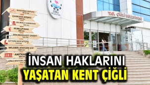 İnsan Haklarını Yaşatan Kent Çiğli
