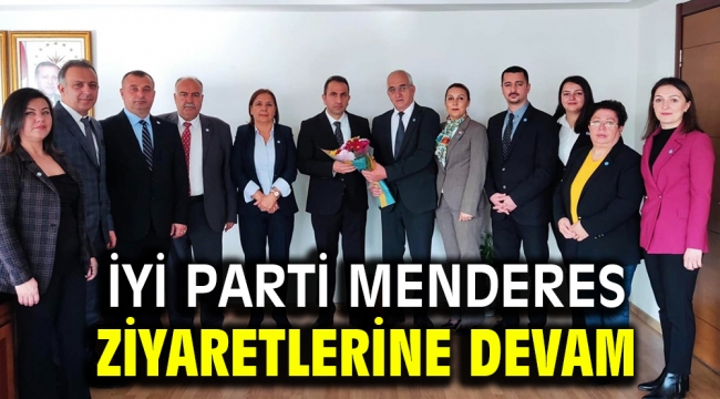 İYİ Parti Menderes ziyaretlerine devam ediyor