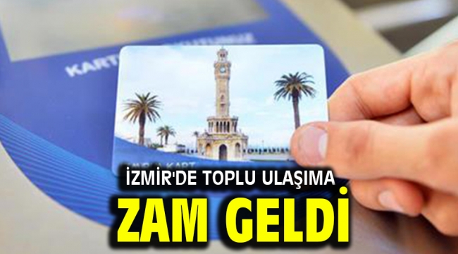 İzmir'de toplu ulaşıma zam geldi