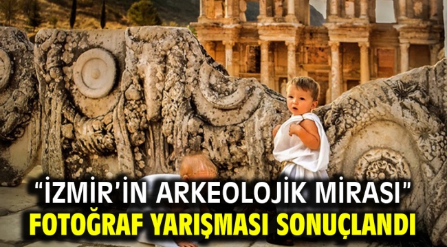 "İzmir'in Arkeolojik Mirası" fotoğraf yarışması sonuçlandı