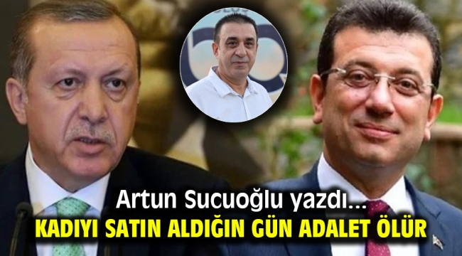 Kadıyı satın aldığın gün adalet ölür