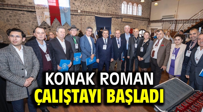 Konak Roman Çalıştayı başladı