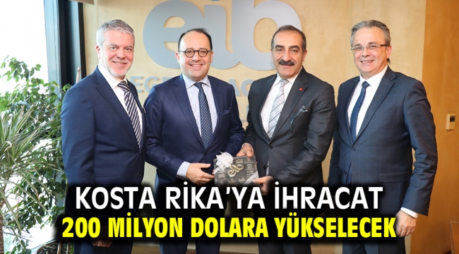 Kosta Rika'ya ihracat 200 milyon dolara yükselecek