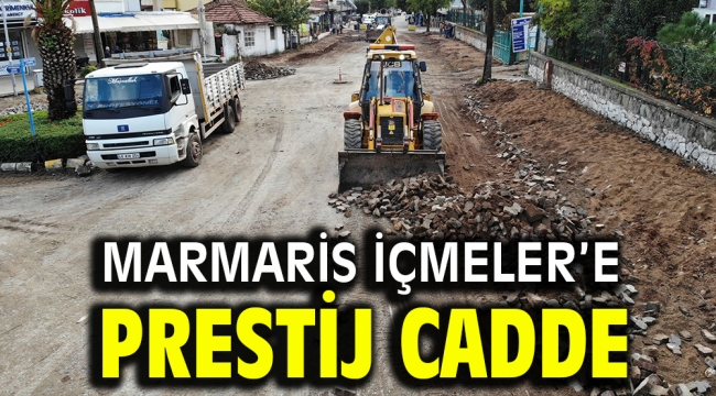 MARMARİS İÇMELER'E PRESTİJ CADDE