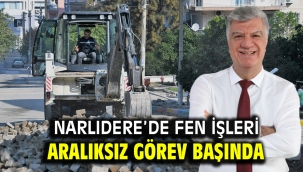 NARLIDERE'DE FEN İŞLERİ ARALIKSIZ GÖREV BAŞINDA