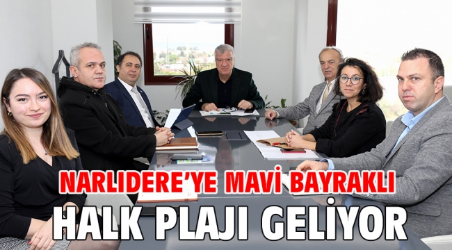 NARLIDERE'YE MAVİ BAYRAKLI HALK PLAJI GELİYOR