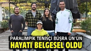 Paralimpik tenisçi Büşra Ün'ün hayatı belgesel oldu