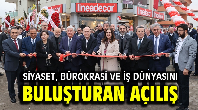 Siyaset, bürokrasi ve İş Dünyasını Buluşturan Açılış