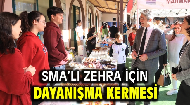 SMA'LI ZEHRA İÇİN DAYANIŞMA KERMESİ