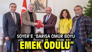 Soyer'e "Barışa Ömür Boyu Emek Ödülü"