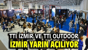 ​TTI İzmir ve TTI Outdoor İzmir yarın açılıyor