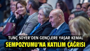 Tunç Soyer'den gençlere Yaşar Kemal Sempozyumu'na katılım çağrısı