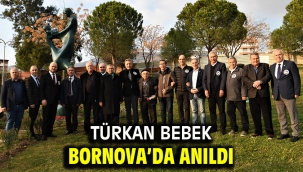 Türkan Bebek Bornova'da anıldı