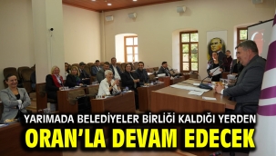 Yarımada Belediyeler Birliği kaldığı yerden Oran'la devam edecek