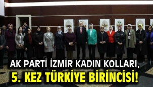 AK Parti İzmir Kadın Kolları, 5. kez Türkiye birincisi!