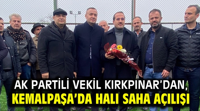 AK Partili Vekil Kırkpınar'dan Kemalpaşa'da halı saha açılışı