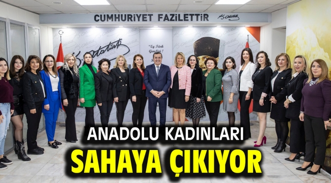 Anadolu kadınları sahaya çıkıyor