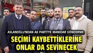 Aslanoğlu'ndan AK Parti'ye manidar gönderme: Seçimi kaybettiklerine onlar da sevinecek