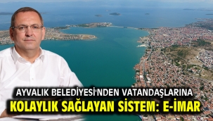 AYVALIK BELEDİYESİ'NDEN VATANDAŞLARINA KOLAYLIK SAĞLAYAN SİSTEM: E-İMAR