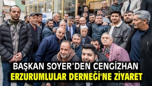 Başkan Soyer'den Cengizhan Erzurumlular Derneği'ne ziyaret