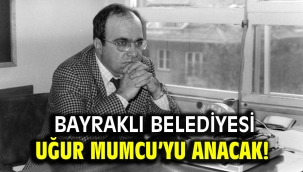 Bayraklı Belediyesi Uğur Mumcu'yu anacak!