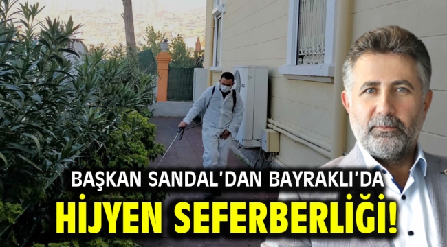 Bayraklı'da hijyen seferberliği!