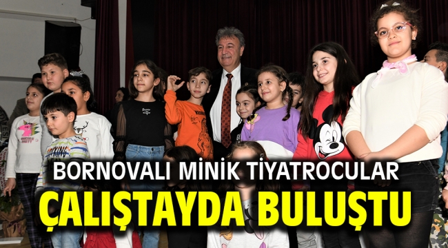 Bornovalı minik tiyatrocular çalıştayda buluştu