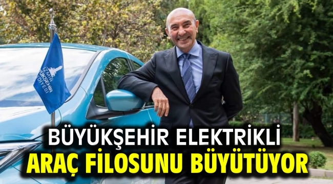 Büyükşehir elektrikli araç filosunu büyütüyor