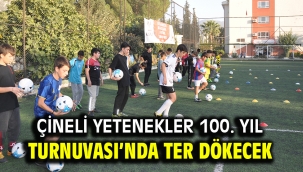 ÇİNELİ YETENEKLER 100. YIL TURNUVASI'NDA TER DÖKECEK