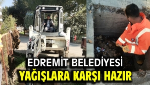 EDREMİT BELEDİYESİ YAĞIŞLARA KARŞI HAZIR