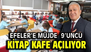 EFELER'E MÜJDE 9'UNCU KİTAP KAFE AÇILIYOR