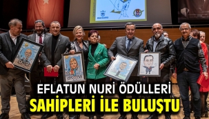 Eflatun Nuri ödülleri sahipleri ile buluştu