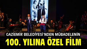 Gaziemir Belediyesi'nden mübadelenin 100. yılına özel film