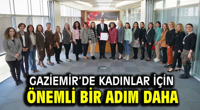 Gaziemir'de kadınlar için önemli bir adım daha