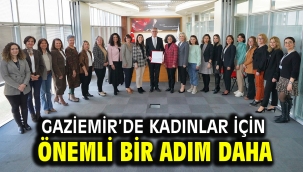 Gaziemir'de kadınlar için önemli bir adım daha
