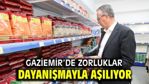 Gaziemir'de zorluklar dayanışmayla aşılıyor