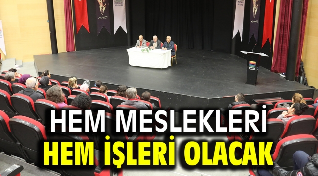 Hem meslekleri hem işleri olacak