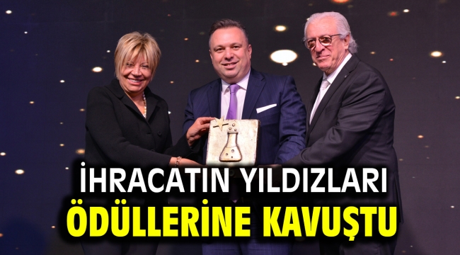 İhracatın yıldızları ödüllerine kavuştu