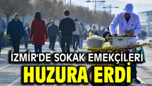 İzmir'de sokak emekçileri huzura erdi